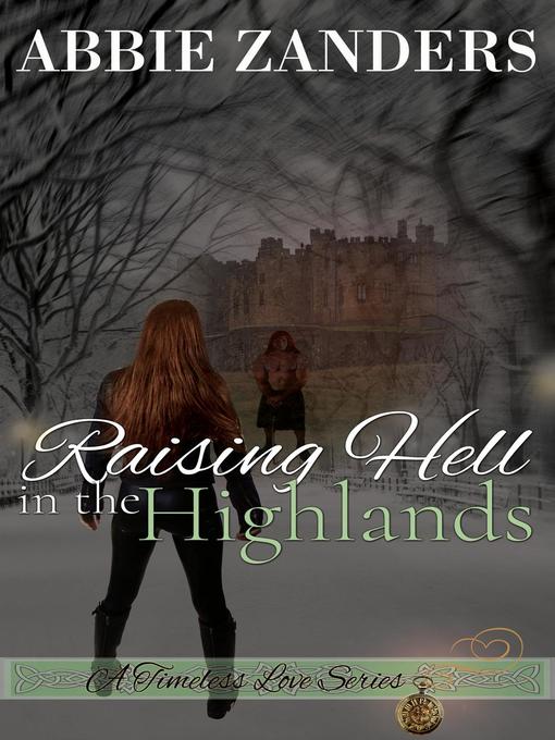 Title details for Raising Hell in the Highlands by Abbie Zanders - Available